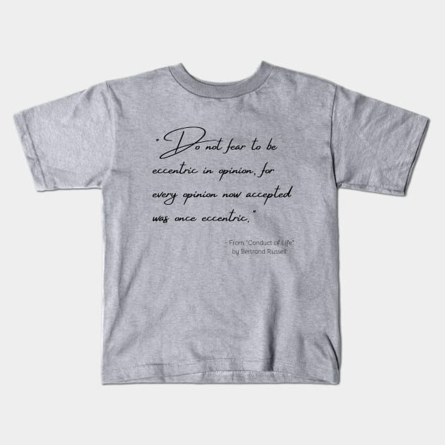 A Quote about Individuality from "Conduct of Life" by Bertrand Russell Kids T-Shirt by Poemit